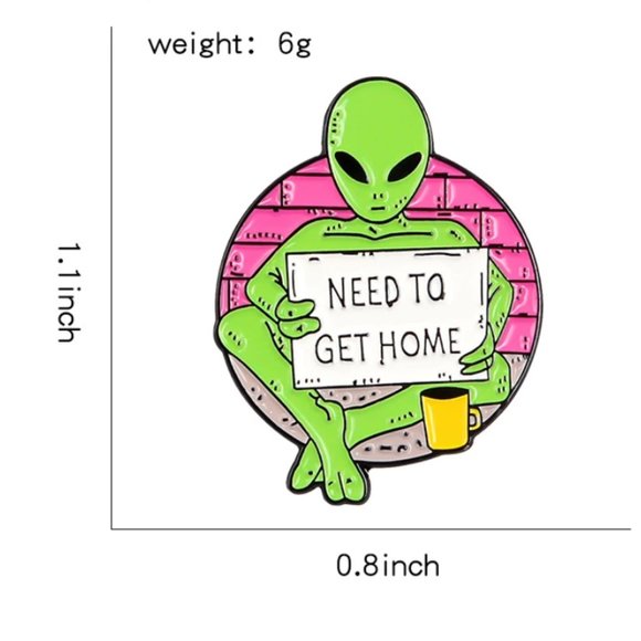 Alien Panhandling With Sign "NEED TO GET HOME" Enamel Pin - Picture 2 of 3